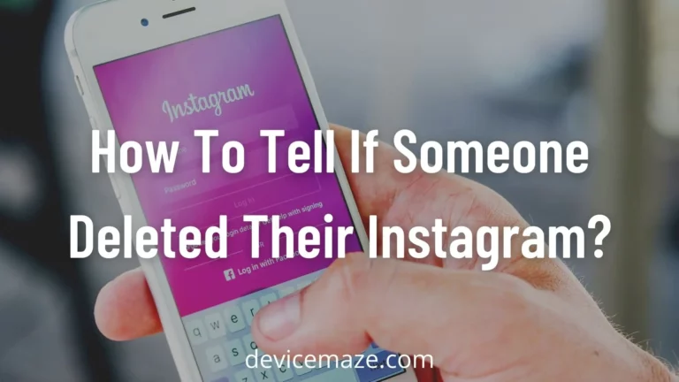How To Tell If Someone Deleted Their Instagram